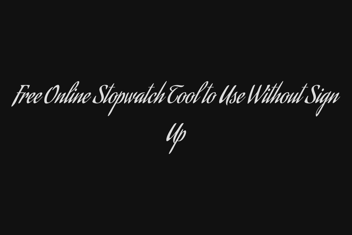 Free Online Stopwatch Tool to Use Without Sign Up